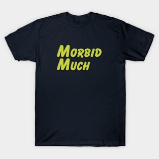 MorbidMuch SC2 T-Shirt